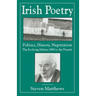 Irish Poetry: Politics, History, Negotiation: The Evolving Debate, 1969 to the Present