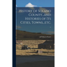 History of Solano County...and Histories of its Cities, Towns...etc. ..