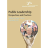 Public Leadership: Perspectives and practices