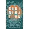 Practical Regeneration: Realistic Strategies for Climate Smart Agriculture