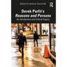 Derek Parfit's Reasons and Persons: An Introduction and Critical Inquiry