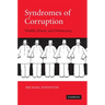 Syndromes of Corruption: Wealth, Power, and Democracy