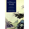 The Way of the World: Readings in Chinese Philosophy