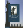 The Cambridge Companion to Christian Ethics