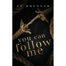You Can Follow Me