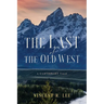 The Last of the Old West