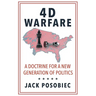 4D Warfare: A Doctrine for a New Generation of Politics