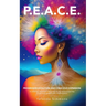 P.E.A.C.E.: Progressive Evolution And Conscious Expansion