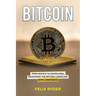 Bitcoin: From Novice to Crypto Pro Navigating the Bitcoin Landscape with Confidence