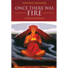 Once There Was Fire: A Novel of Old Hawaii