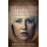 What I Wish I'd Known: Finding Your Way Through the Tunnel of Grief