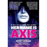 Her Name is Axis