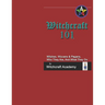 Witchcraft 101: Witches, Wiccans & Pagans, Who They Are, And What They Do