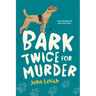 Bark Twice for Murder