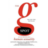 The G Spot: And Other Discoveries about Human Sexuality