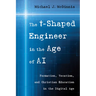 The T-Shaped Engineer in the Age of AI: Formation, Vocation, and Christian Education in the Digital Age