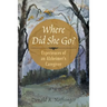 Where Did She Go?: Experiences of an Alzheimer's Caregiver