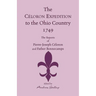 The Celoron Expedition to the Ohio Country, 1749: The Reports of Pierre-Joseph Celoron and Father Bonnecamps