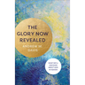 Glory Now Revealed