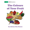 The Colours of your Fruit