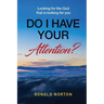 Do I Have Your Attention? Looking for the God Who is Looking for You