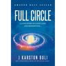 Full Circle: A Love Story of Light, Loss and Redemption...