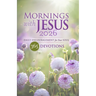 Mornings with Jesus 2026: Daily Encouragement for Your Soul