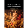 The Feminized Hero in Second Temple Judaism