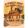 A Pony Met the World Today