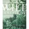 Wild Creations: Inspiring Projects to Create Plus Plant Care Tips & Styling Ideas for Your Own Wild Interior