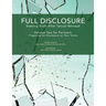 Full Disclosure: Seeking Truth After Sexual Betrayal - Volume Two for Partners: Preparing for Disclosure on Your Terms