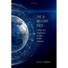 The AI Military Race: Common Good Governance in the Age of Artificial Intelligence