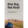 Blue Bug, Red Road
