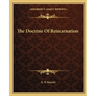 The Doctrine Of Reincarnation