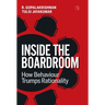 Inside the Boardroom: How Behaviour Trumps Rationality