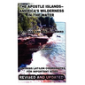 The Apostle Islands--America's Wilderness In The Water