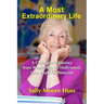 A Most Extraordinary Life: A Champion's Journey from Wimbledon to Hollywood, from Aspen to Amazon