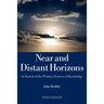Near and Distant Horizons: In Search of the Primary Sources of Knowledge
