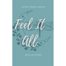 Feel It All: Aster Creek Series Book 1