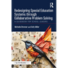 Redesigning Special Education Systems Through Collaborative Problem Solving: A Guidebook for School Leaders