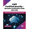 AWS Certified Security - Specialty Certification Guide (SCS-C01): AWS security concepts and best practices (English Edition)