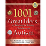1001 Great Ideas for Teaching and Raising Children with Autism: Second Edition