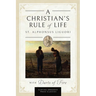 A Christian's Rule of Life (with Darts of Fire )