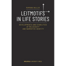 Leitmotifs in Life Stories: Developments and Stabilities of Religiosity and Narrative Identity