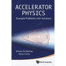 Accelerator Physics: Example Problems ..