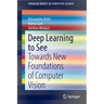 Deep Learning to See: Towards New Foundations of Computer Vision