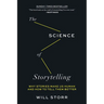The Science of Storytelling: Why Stories Make Us Human and How to Tell Them Better