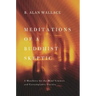 Meditations of a Buddhist Skeptic: A Manifesto for the Mind Sciences and Contemplative Practice