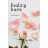 Healing Hurts