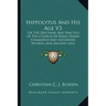 Hippolytus and His Age V3: Or the Doctrine and Practice of the Church of Rome Under Commodus and Alexander Severus; And Ancient and Modern Christ